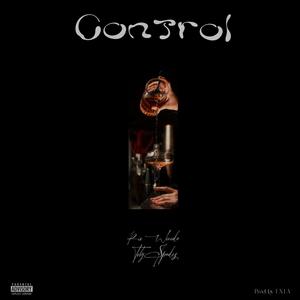 Control (feat. Toby $pades) (Explicit)