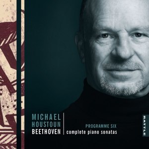 Beethoven: Complete Piano Sonatas (Programme Six)