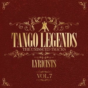 Tango Legends Vol. 7: Lyricists