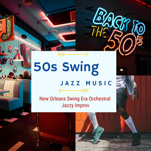 50s Swing Jazz Music - New Orleans Swing Era Orchestral Jazzy Improv