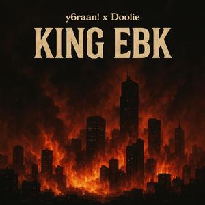 KING EBK (feat. Doolie) (Explicit)