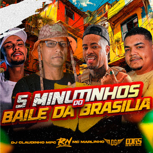 5 Minutinhos do Baile da Brasilia (Explicit)