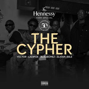 Hennessy Cypher 2023 (feat. Vector, Ladipoe, Blaqbonez & Zlatan Ibile) (Explicit)