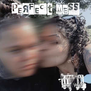 Perfect Mess (Explicit)