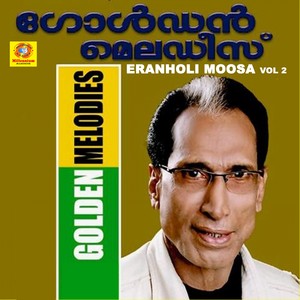 Golden Melodies of Eranholi Moosa, Vol. 2