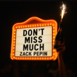 Don't Miss Much (Explicit)