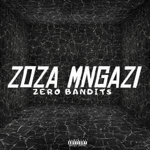 Zoza Mngazi (Explicit)
