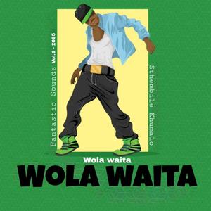Wola waita (feat. Sthembile Khumalo)