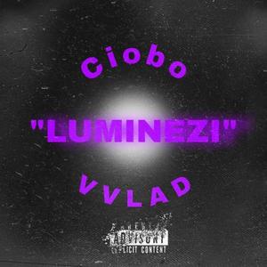 Luminezi (feat. VVLAD) [Explicit]