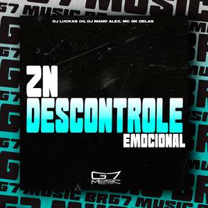 Zn Descontrole Emocional (Explicit)