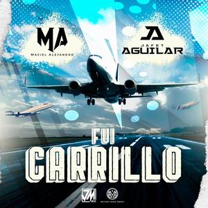 Fui Carrillo (feat. Maciel alejandro)