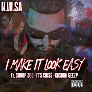I Make It Look Easy (Explicit)