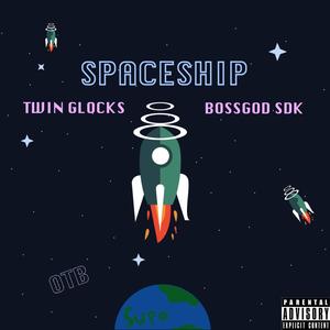 Spaceship (feat. BossGod SDK) [Explicit]