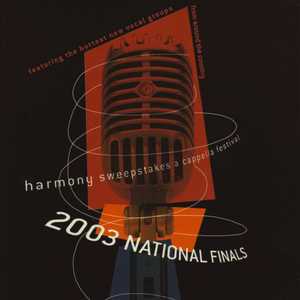 Harmony Sweepstakes: A Cappella 2003 National Finals