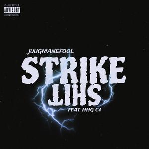 Strike **** (feat. HHG C4) (Explicit)