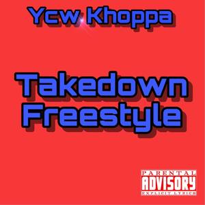 Takedown Freestyle (Explicit)