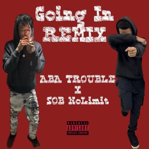 Going In (feat. ABA Trouble) [Explicit]