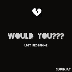 Would You ? (Explicit)