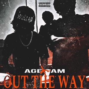 Out The Way (feat. CamColdWitIt LoveLife) [Remaster] [Explicit]