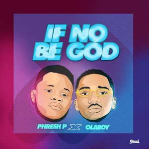 If No Be God (Explicit)
