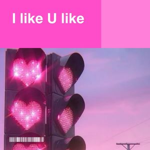 I like U like