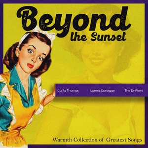 Beyond the Sunset (Warmth Collection of Greatest Songs)