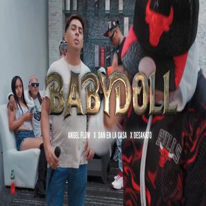 Baby Doll (feat. Dan En la Casa & Desakato) (Version Bajo Perfil)