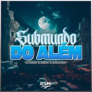 Submundo do Alem (Explicit)