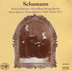 Schumann: Piano Quintet in E-Flat Major, Piano Quartet in E-Flat Major and Violin Sonata No. 1