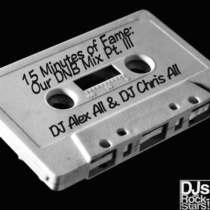 15 Minutes of Fame: Our DNB Mix Pt. III