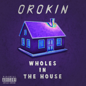 Wholes In The House (Explicit)