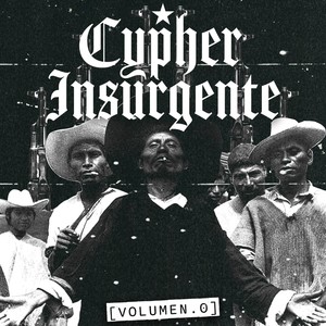 Cypher Insurgente, Vol. 0 (Explicit)