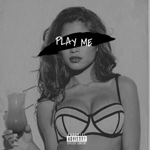 PLAY ME (feat. Kaution4L) (Explicit)