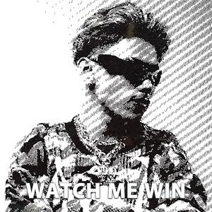 WATCH ME WIN