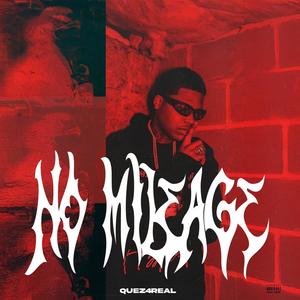 No Mileage (Explicit)