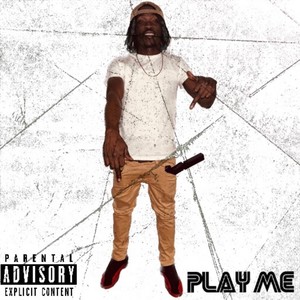 Play Me (Explicit)