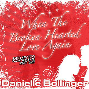 "When The Broken Hearted Love Again" (Remixes Pt. 1)