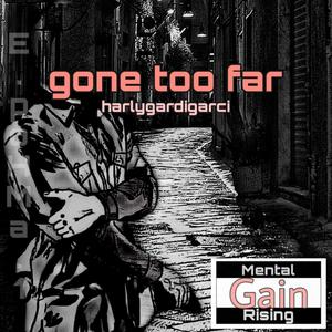 gone too far (Explicit)