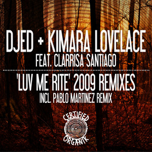 Luv Me Rite 2009 Remixes (Djed Baby Dub Remix)