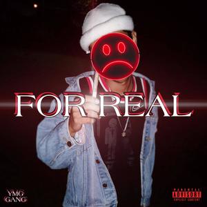 FOR REAL (feat. HAF420) [Explicit]