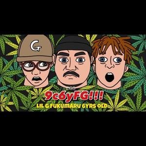 9c6yFG!!! (feat. Fukumaru & LIL G) [Explicit]