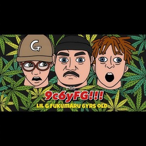 9c6yFG!!!(feat. Fukumaru & LIL G) (Explicit)