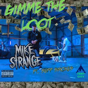 Gimme The Loot (feat. Seff Smokes) (Explicit)