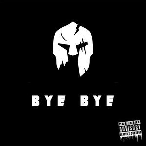 Bye Bye (Explicit)