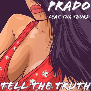 Tell The Truth (feat. Tha Thurd) [Explicit]