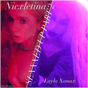 SEXXXED UP, Part. 2 (feat. Rina Whorgan & Nicxletina) (Explicit)