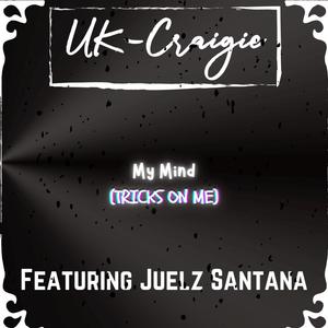 My Mind (Tricks On Me) (feat. Juelz Santana) [Explicit]