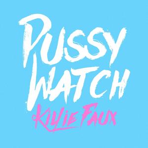 Pussy Watch (Explicit)