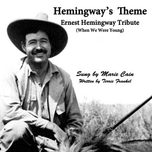 Hemingway's Theme(When We Were Young)