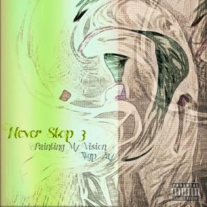 Never Stop 3 (Explicit)